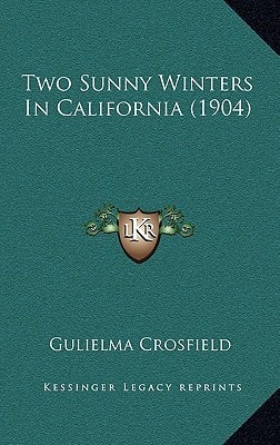 Two Sunny Winters In California (1904)