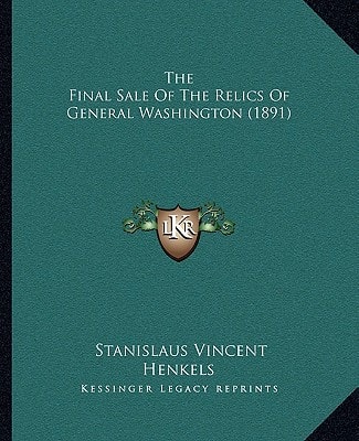 The Final Sale Of The Relics Of General Washington (1891)