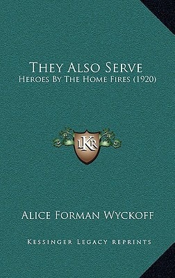 They Also Serve: Heroes By The Home Fires (1920)