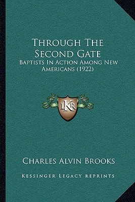 Through The Second Gate: Baptists In Action Among New Americans (1922)