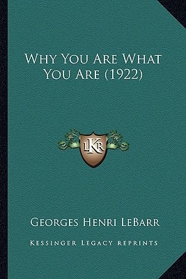 Why You Are What You Are (1922)