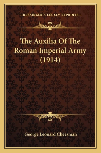 The Auxilia Of The Roman Imperial Army (1914)
