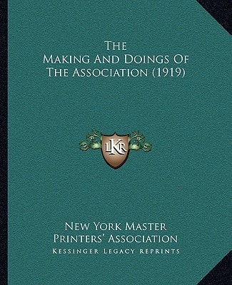 The Making And Doings Of The Association (1919)