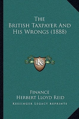 The British Taxpayer And His Wrongs (1888)