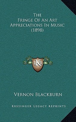 The Fringe Of An Art Appreciations In Music (1898)