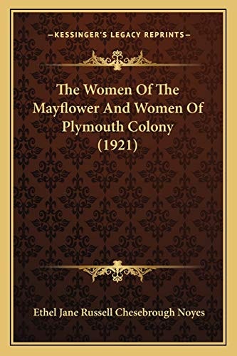 The Women Of The Mayflower And Women Of Plymouth Colony (1921)
