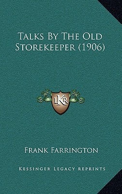 Talks By The Old Storekeeper (1906)