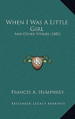 When I Was A Little Girl: And Other Stories (1882)
