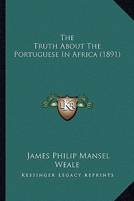 The Truth About The Portuguese In Africa (1891)