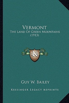 Vermont: The Land Of Green Mountains (1913)
