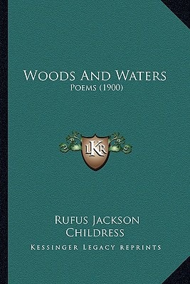Woods And Waters: Poems (1900)