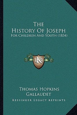 The History Of Joseph: For Children And Youth (1834)