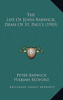 The Life Of John Barwick, Dean Of St. Paul's (1903)
