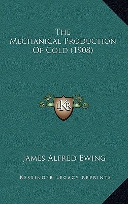 The Mechanical Production Of Cold (1908)