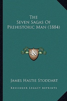 The Seven Sagas Of Prehistoric Man (1884)