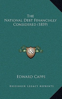The National Debt Financially Considered (1859)