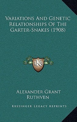 Variations And Genetic Relationships Of The Garter-Snakes (1908)