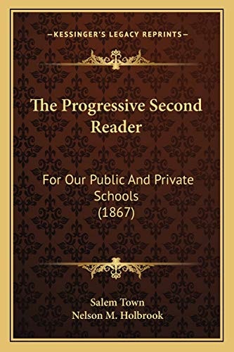 The Progressive Second Reader: For Our Public And Private Schools (1867)