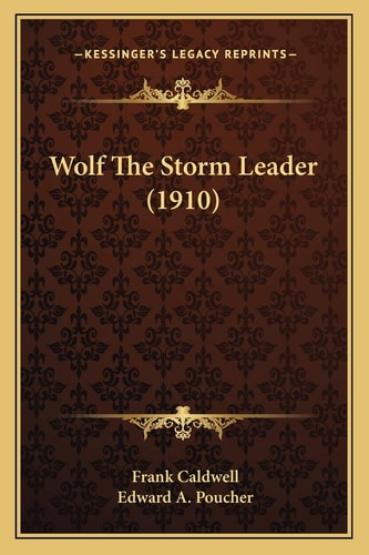Wolf The Storm Leader (1910)