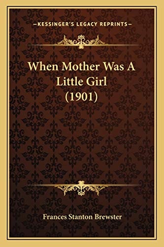 When Mother Was A Little Girl (1901)