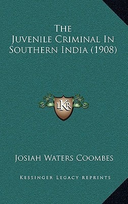 The Juvenile Criminal In Southern India (1908)