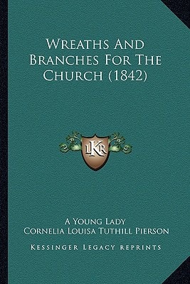 Wreaths And Branches For The Church (1842)