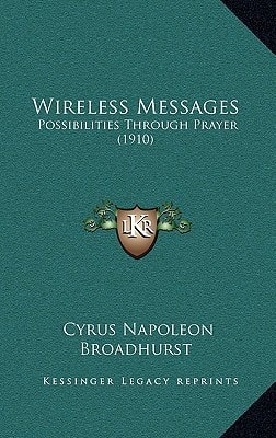 Wireless Messages: Possibilities Through Prayer (1910)