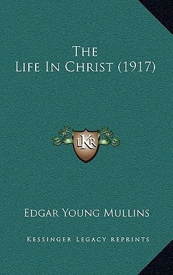 The Life In Christ (1917)