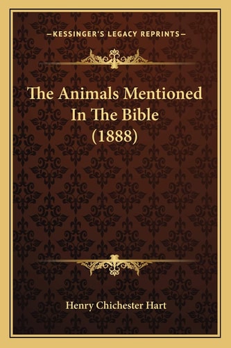The Animals Mentioned In The Bible (1888)