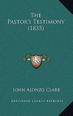 The Pastor's Testimony (1835)