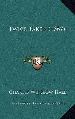 Twice Taken (1867)