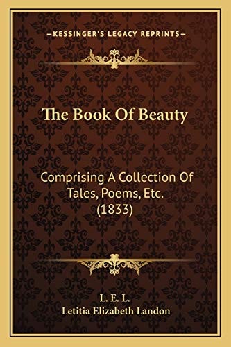 The Book Of Beauty: Comprising A Collection Of Tales, Poems, Etc. (1833)