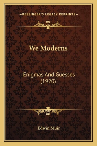 We Moderns: Enigmas And Guesses (1920)