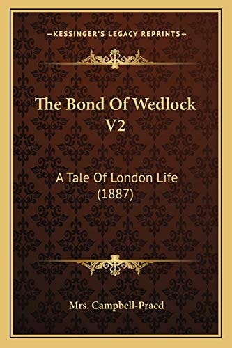 The Bond Of Wedlock V2: A Tale Of London Life (1887)