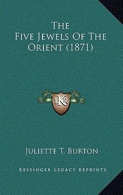 The Five Jewels Of The Orient (1871)