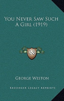 You Never Saw Such A Girl (1919)