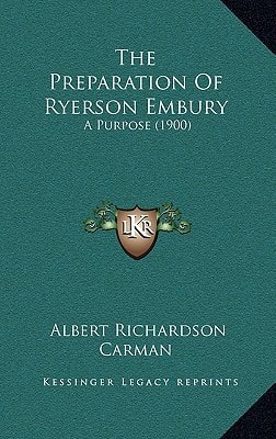The Preparation Of Ryerson Embury: A Purpose (1900)