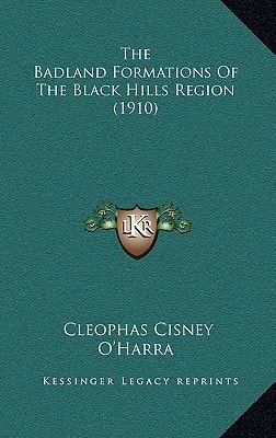 The Badland Formations Of The Black Hills Region (1910)