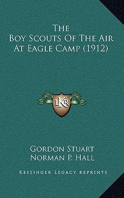 The Boy Scouts Of The Air At Eagle Camp (1912)