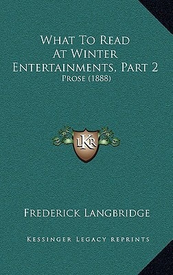 What To Read At Winter Entertainments, Part 2: Prose (1888)