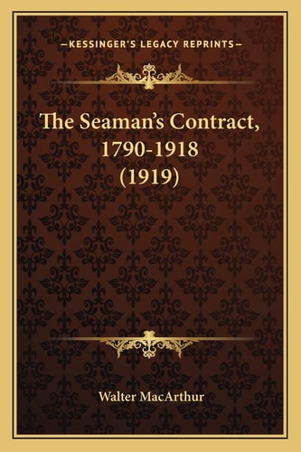 The Seaman's Contract, 1790-1918 (1919)