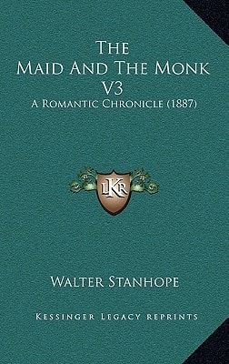 The Maid And The Monk V3: A Romantic Chronicle (1887)