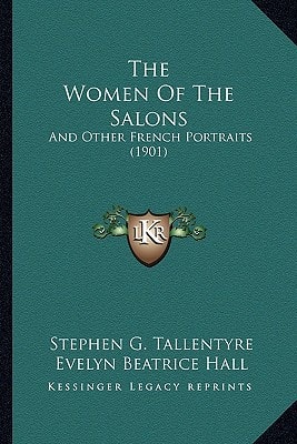 The Women Of The Salons: And Other French Portraits (1901)