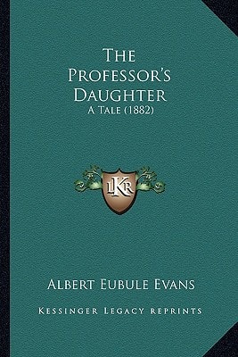 The Professor's Daughter: A Tale (1882)