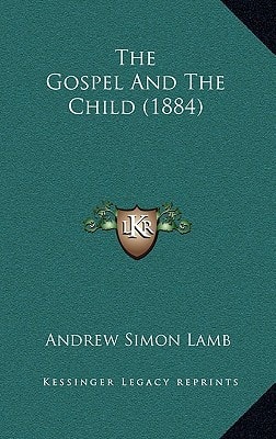 The Gospel And The Child (1884)