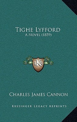 Tighe Lyfford: A Novel (1859)