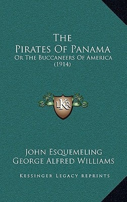 The Pirates Of Panama: Or The Buccaneers Of America (1914)