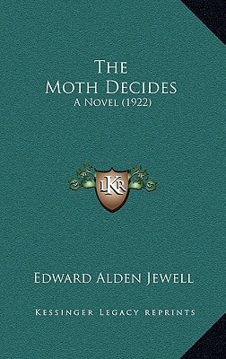 The Moth Decides: A Novel (1922)