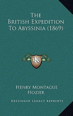 The British Expedition To Abyssinia (1869)