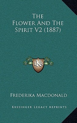 The Flower And The Spirit V2 (1887)